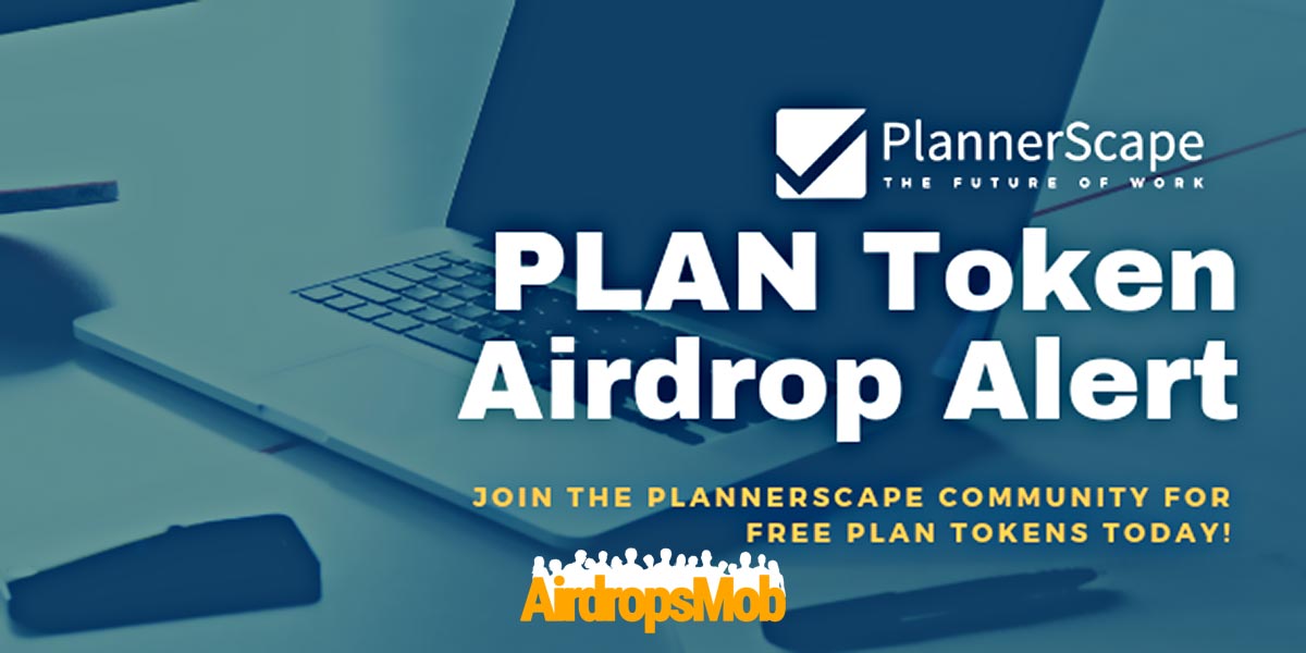 PlannerScape (PLAN) Airdrop Earn free plan crypto tokens